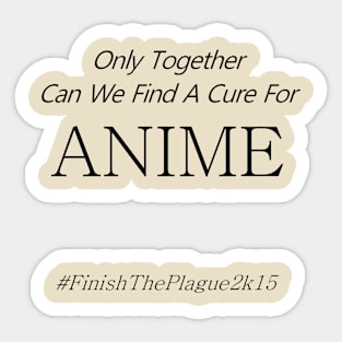 Find A Cure for Anime Sticker